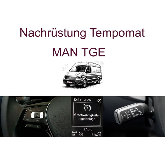 Nachr�stung Tempomat MAN TGE  inkl. Einbau