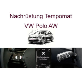 Nachrstung Tempomat VW Polo AW1 (Ab 2018)  inkl. Einbau