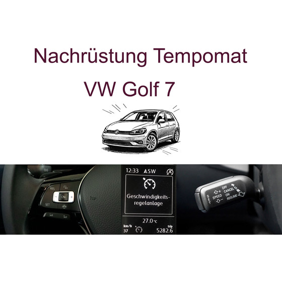 Nachrstung Tempomat VW Golf 7 Limousine, Variant und E-Golf inkl. Einbau
