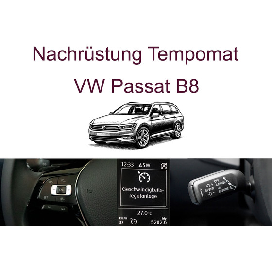 Nachrstung Tempomat VW Passat B8 Limousine und Variant inkl. Einbau