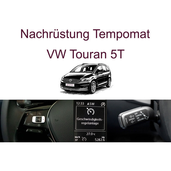 Nachrstung Tempomat VW Touran 5T bis 03/2024 inkl. Einbau