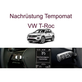 Nachrstung Tempomat VW T-Roc A11 / D11  bis 03/2024 inkl. Einbau