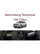 Nachrstung Tempomat VW T-Roc A11 / D11  bis 03/2024 inkl. Einbau