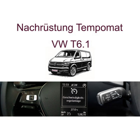 Nachrüstung Tempomat VW T6.1 inkl. Einbau