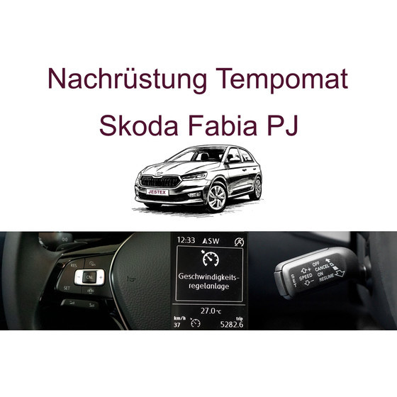 Nachr�stung Tempomat Skoda Fabia PJ ab 2022 bis 03/2024  inkl. Einbau