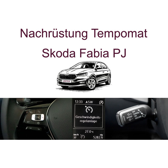 Nachrstung Tempomat Skoda Fabia PJ ab 2022 bis 03/2024  inkl. Einbau
