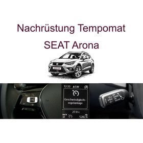 Nachrüstung Tempomat SEAT Arona bis 03/2024 inkl. Einbau
