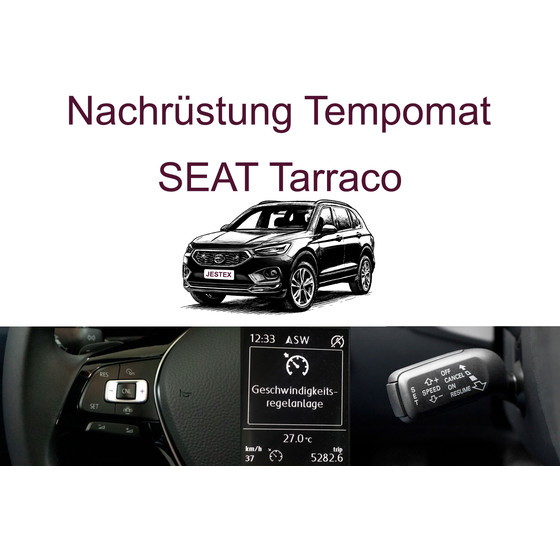 Nachrstung Tempomat SEAT Tarraco bis 03/2024 inkl. Einbau