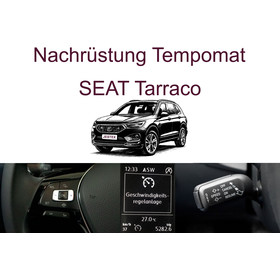 Nachrstung Tempomat SEAT Tarraco bis 03/2024 inkl. Einbau
