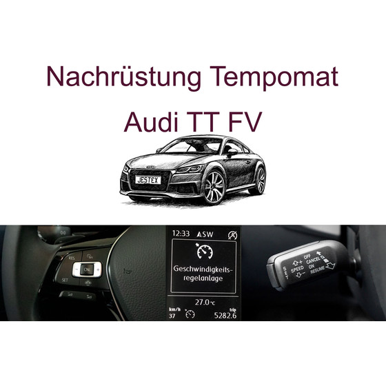Nachrstung Tempomat Audi TT FV  inkl. Einbau